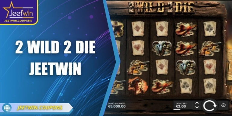 2 Wild 2 Die JeetWin – Cao bồi phiêu lưu giữa sa mạc vàng 2 2 Wild 2 Die JeetWin – Cao bồi phiêu lưu giữa sa mạc vàng