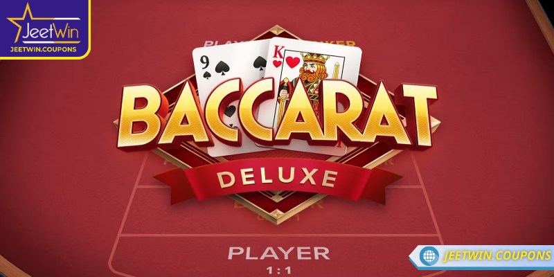 Baccarat Deluxe JeetWin – Vũ điệu đỉnh cao của vận may 1 Giới thiệu về Baccarat Deluxe JeetWin