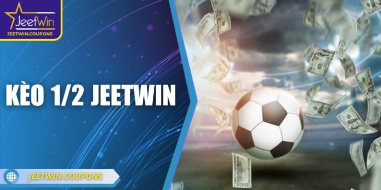 Kèo 1/2 JeetWin: Chạm tay vào nhịp điệu tỷ lệ và cơ hội 1 Kèo 1/2 JeetWin: Chạm tay vào nhịp điệu tỷ lệ và cơ hội