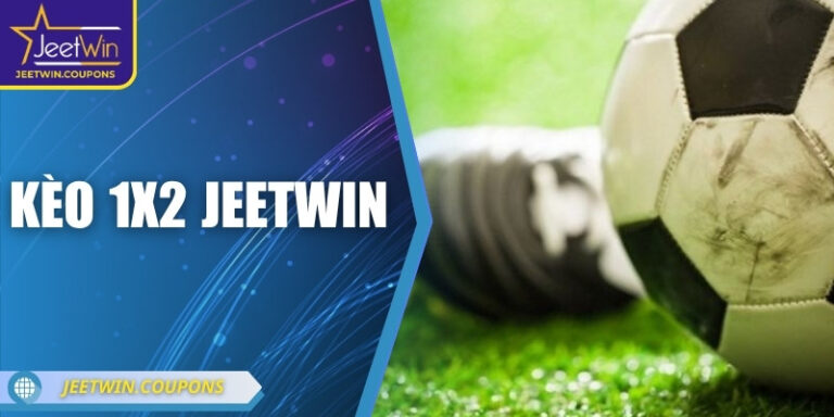 Kèo 1X2 JeetWin – Hướng dẫn đọc kèo và chiến lược thắng 6 Kèo 1X2 JeetWin – Hướng dẫn đọc kèo và chiến lược thắng