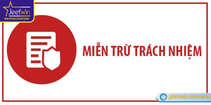 Miễn Trừ Trách Nhiệm 1 Giới thiệu về miễn trừ trách nhiệm JeetWin cho người mới